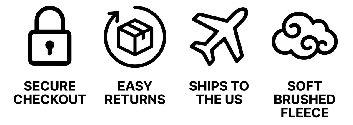 Secure checkout, easy returns, ships to the US, soft brushed fleece